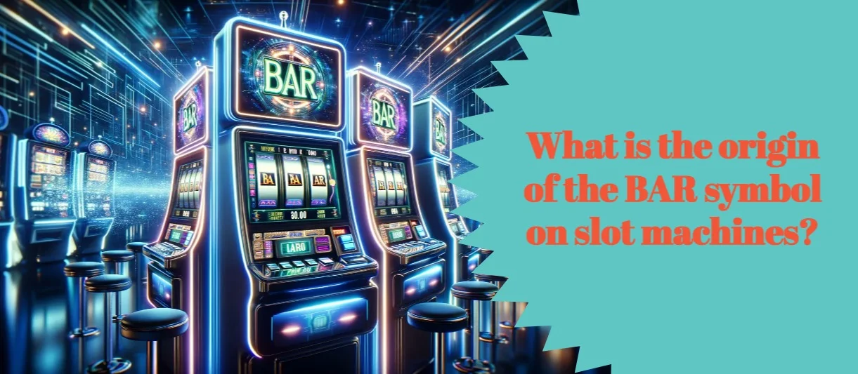 What is the origin of the BAR symbol on slot machines